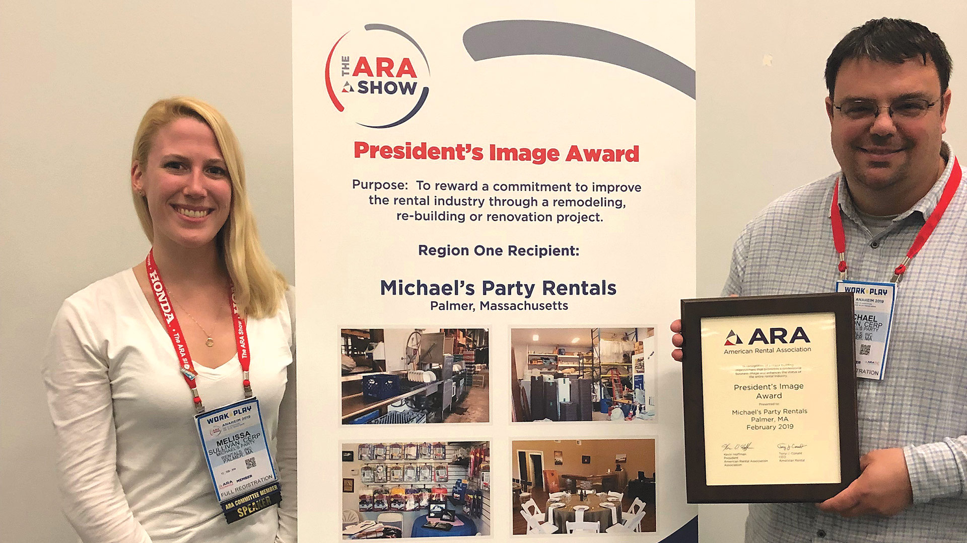 Michael’s Party Rentals recently received a national accolade at the 2019 American Rental Assoc. (ARA) annual convention and trade show in Anaheim, Calif.  The company was acknowledged with a Presidents Image Award, given to a business facility or store celebrating its commitment to improving the rental-industry image through a remodeling, rebuilding, or renovation project. The award was in response to Michael’s Party Rentals’ new showroom, which opened in July 2016. Pictured: Melissa Sullivan (left) and Michael Linton accept the award.